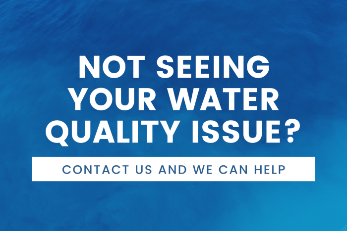 Not seeing your water quality issue? text